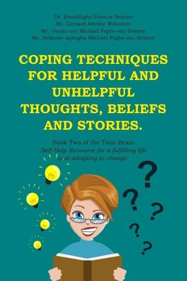 Coping Techniques For Helpful And Unhelpful Thoughts, Beliefs and Stories